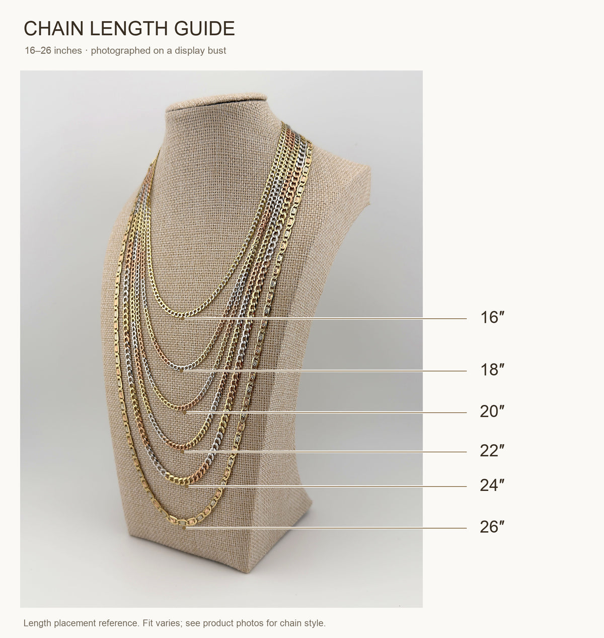 Chain length guide, angled view: six photographed chains labeled 16, 18, 20, 22, 24 and 26 inches, shortest to longest. Placement reference; fit varies.